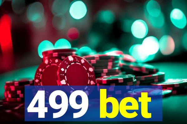 499 bet